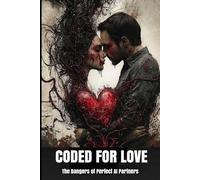 Coded for Love: The Dangers of Perfect AI Partners