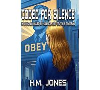Coded For Silence: In A World Ruled By Silence, The Truth Is Treason