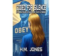 Coded For Silence: In A World Ruled By Silence, The Truth Is Treason