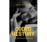 Coded History: My Life of New Beginnings