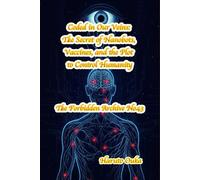 Coded in Our Veins: The Secret of Nanobots, Vaccines, and the Plot to Control Humanity