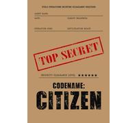 CODENAME CITIZEN Gold Notebook: For Operatives, Analysts, and Everyday Spies