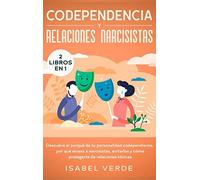 Codependencia Y Relaciones Narcisistas 2 Libros En 1