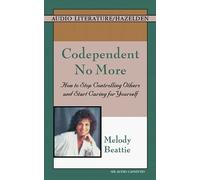 Codependent No More: How to Stop Controlling Others and Start Caring for Yourself by Melody Beattie (2000-02-04)
