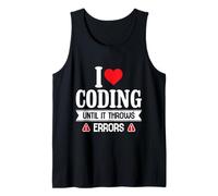 Coder Humour, J'adore Coder jusqu'à ce Que Cela génère des erreurs Débardeur