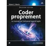 Coder Proprement - 2e édition Le manuel de l'artisanat logiciel agile - Robert C. Martin - Pearson France - broché - Guide