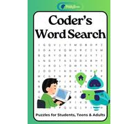 Coder's Word Search: An innovative word find blending brain-teasing fun with tech education.: Powerhouse languages like Python, JavaScript and C# ... hours of engagement for ages 13 and up.