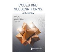 Codes And Modular Forms: A Dictionary