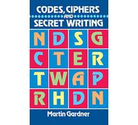 Codes, Ciphers and Secret Writing