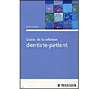 Codes de la relation dentiste-patient - Alain Amzalag - Elsevier Masson - broché - Scolaire / Universitaire