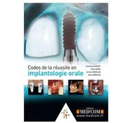 Codes de la reussite en implantologie orale - GOUET EM - Med'com - broché - Manuel