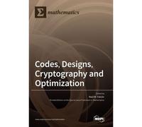 Codes, Designs, Cryptography And Optimization