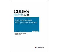 Codes essentiels 2023 - Droit international de la privation de liberté