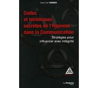 Codes et techniques secrètes de l'hypnose dans la communication
