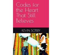 Codes for the Heart That Still Believes