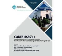 Codes+Iss11 Proceedings Of The 9th Ieee/Acm International Conference On Hardware/Software Code Design And System Synthesis