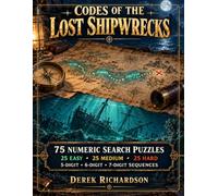 Codes of the Lost Shipwrecks: 75 NUMERIC SEARCH PUZZLES