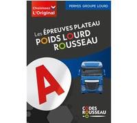 Codes Rousseau Epreuves plateau poids lourd Collectif (Auteur)