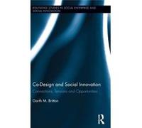 Codesign & Social Innovation Garth University Of Queensland Britton, Australia (Auteur)