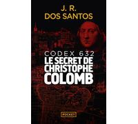 Codex 632 - Le Secret de Christophe Colomb Le secret de Christophe Colomb - José Rodrigues Dos Santos - Pocket - Poche - Roman