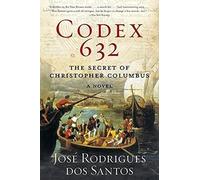 Codex 632: The Secret Identity of Christopher Columbus: A Novel