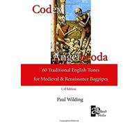 Codex Angelþéoda: 60 Traditional English Tunes For The Medieval And Renaissance Bagpipes - (C/D Edition)