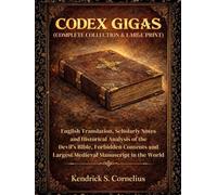 CODEX GIGAS (COMPLETE COLLECTION & LARGE PRINT): English Translation, Scholarly Notes and Historical Analysis of the Devil's Bible, Forbidden Contents and Largest Medieval Manuscript in the World