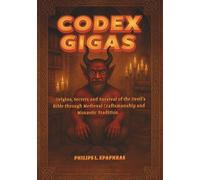 CODEX GIGAS: Origins, Secrets and Survival of the Devil’s Bible through Medieval Craftsmanship and Monastic Tradition