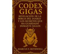 Codex Gigas: Revelación de la Biblia del Diablo y los Secretos que ha Guardado Durante Siglos