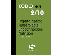 Codex Hépato-Gastro Entérologie (2e éd): Nouveau programme R2C