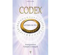 Codex - Lettres de feu - Enseignement Complet et Intégral