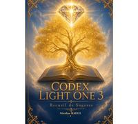 Codex Light One 3 : Recueil De Sagesse