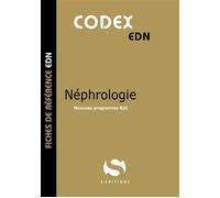 Codex néphrologie Nouveau programme R2C - Antoine Gavoille - S-Editions - broché - Scolaire / Universitaire
