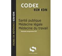 Codex santé publique / médecine légale / médecine du travail: Fiches de référence ECN/EDN