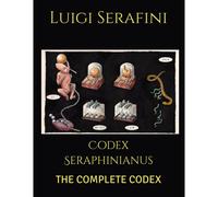 Codex Seraphinianus: The Complete Codex