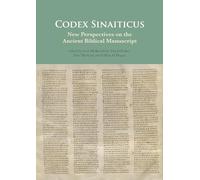 Codex Sinaiticus: New Perspectives on the Ancient Biblical Manuscript