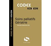 Codex Soins palliatifs - Gériatrie Nouveau programme R2C - Antoine Gavoille - S-Editions - broché - Scolaire / Universitaire