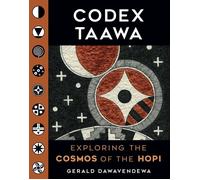 Codex Taawa Exploring the Cosmos of the Hopi - Gerald Dawavendewa - Rio Nuevo - ebook (ePub) - Livre