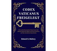 Codex Vaticanus freigelegt: Eine aufschlussreiche Reise durch die älteste bekannte Bibel und ihren Einfluss auf die christliche Geschichte