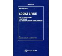 Codice civile. Con la Costituzione, i trattati U.E. e le principali norme complementari