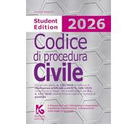 Codice di procedura civile 2026. Student edition. Aggiornato alla L. n. 132/2025 in materia di intelligenza artificiale e alla L. n. 148/2025, conversione in legge, con modificazioni, del D.L. n. ...