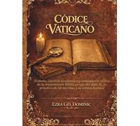 CÓDICE VATICANO: Historia, análisis académico y comentario crítico de la transmisión Biblia griega del siglo IV, la práctica de los escribas y la crítica textual