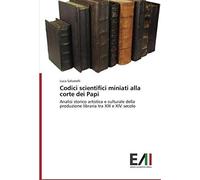 Codici Scientifici Miniati Alla Corte Dei Papi