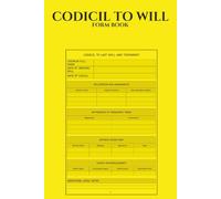 Codicil to Will Form Book: Easily Amend Your Last Will & Testament with Legally Sound Forms, Notary & Witness Sections for Estate Planning