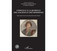Codicille À La Querelle Des Anciens Et Des Modernes - Mélanges Pour Violaine Houdart-Merot