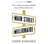 Codie Sanchez Main Street Millionaire (Poche)