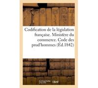 Codification De La Législation Française - Ministère Du Commerce - Code Des Prud'hommes