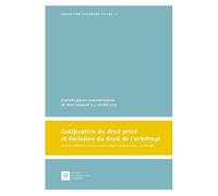 Codification Du Droit Privé Et Évolution Du Droit De L'arbitrage - Journées Franco Sudaméricaines De Droit Comparé, 3-4 Octobre 2013