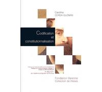 Codification et constitutionnalisation Cerda-Guzman Carolina (Auteur)