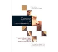 Codification et constitutionnalisation Cerda-Guzman Carolina (Auteur)